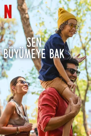 Sen büyümeye bak